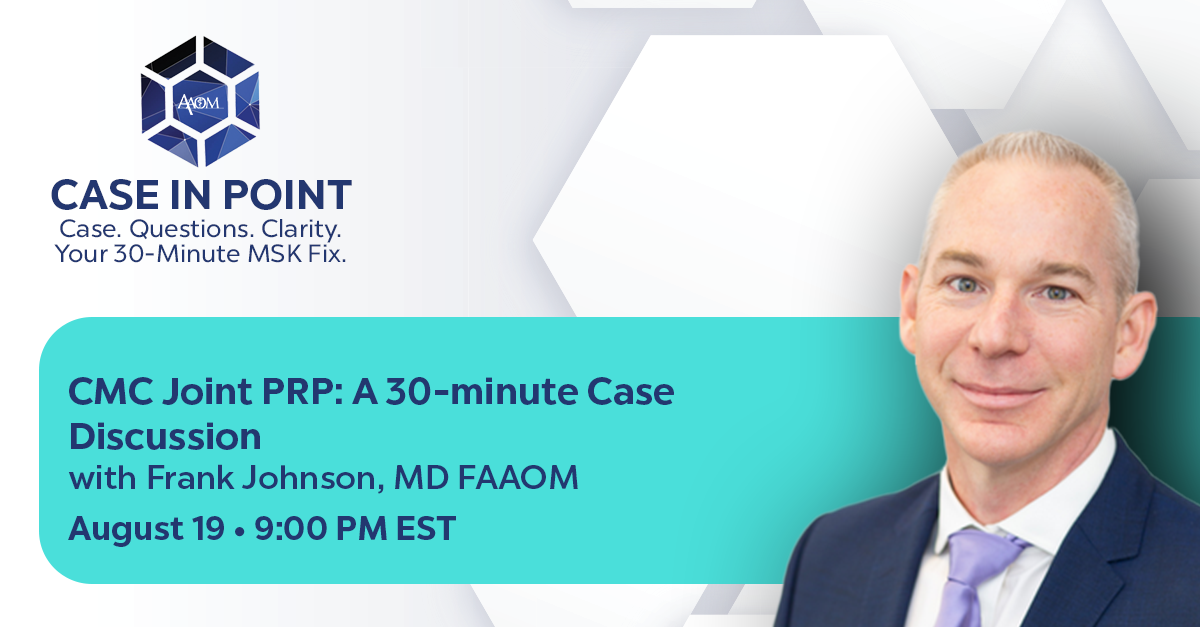 Promotional banner for a medical case discussion event featuring Frank Johnson, MD FAAOM. The event is titled 'CMC Joint PRP: A 30-minute Case Discussion,' scheduled for August 19 at 9:00 PM EST. The banner includes the logo of AOM and a professional portrait of Frank Johnson in a suit with a purple tie.