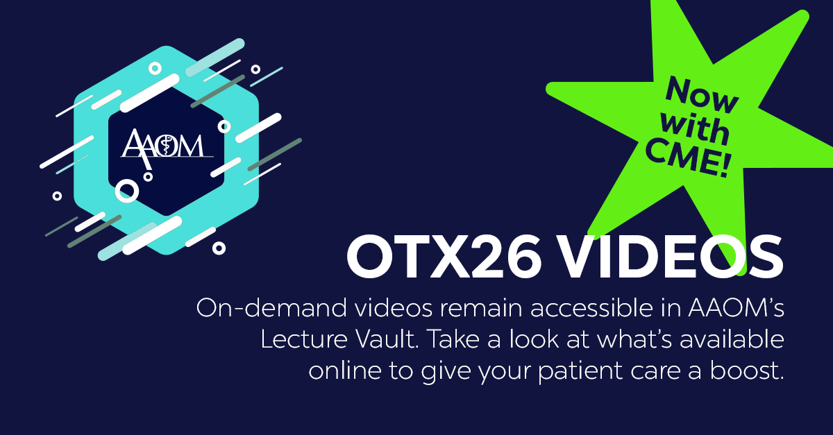 Promotional graphic for AAOM's OTX25 videos, featuring AAOM logo, a green starburst with 'Now with CME!', and text about on-demand videos accessible in AAOM's Lecture Vault to enhance patient care.