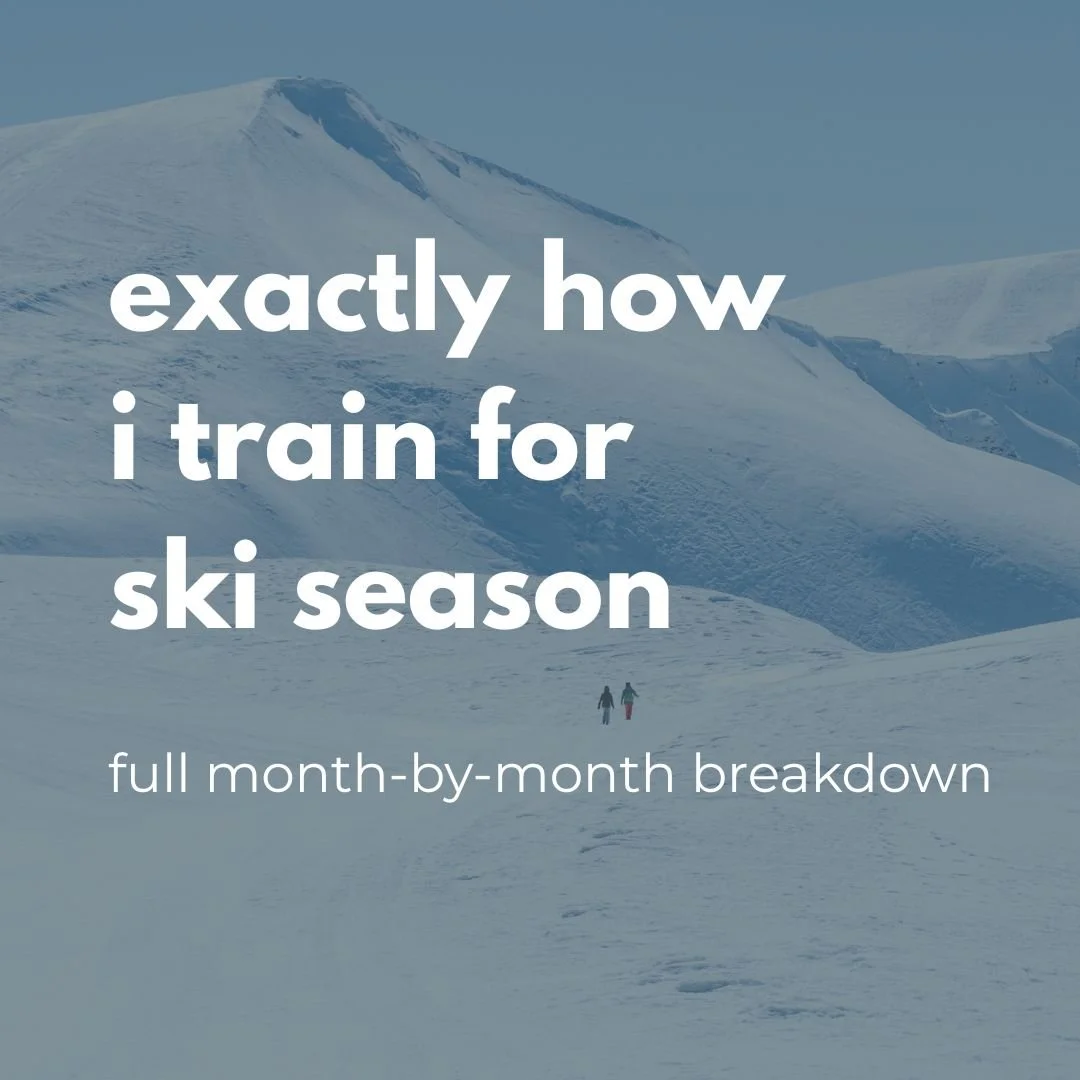 Exactly How I Train for Ski Season