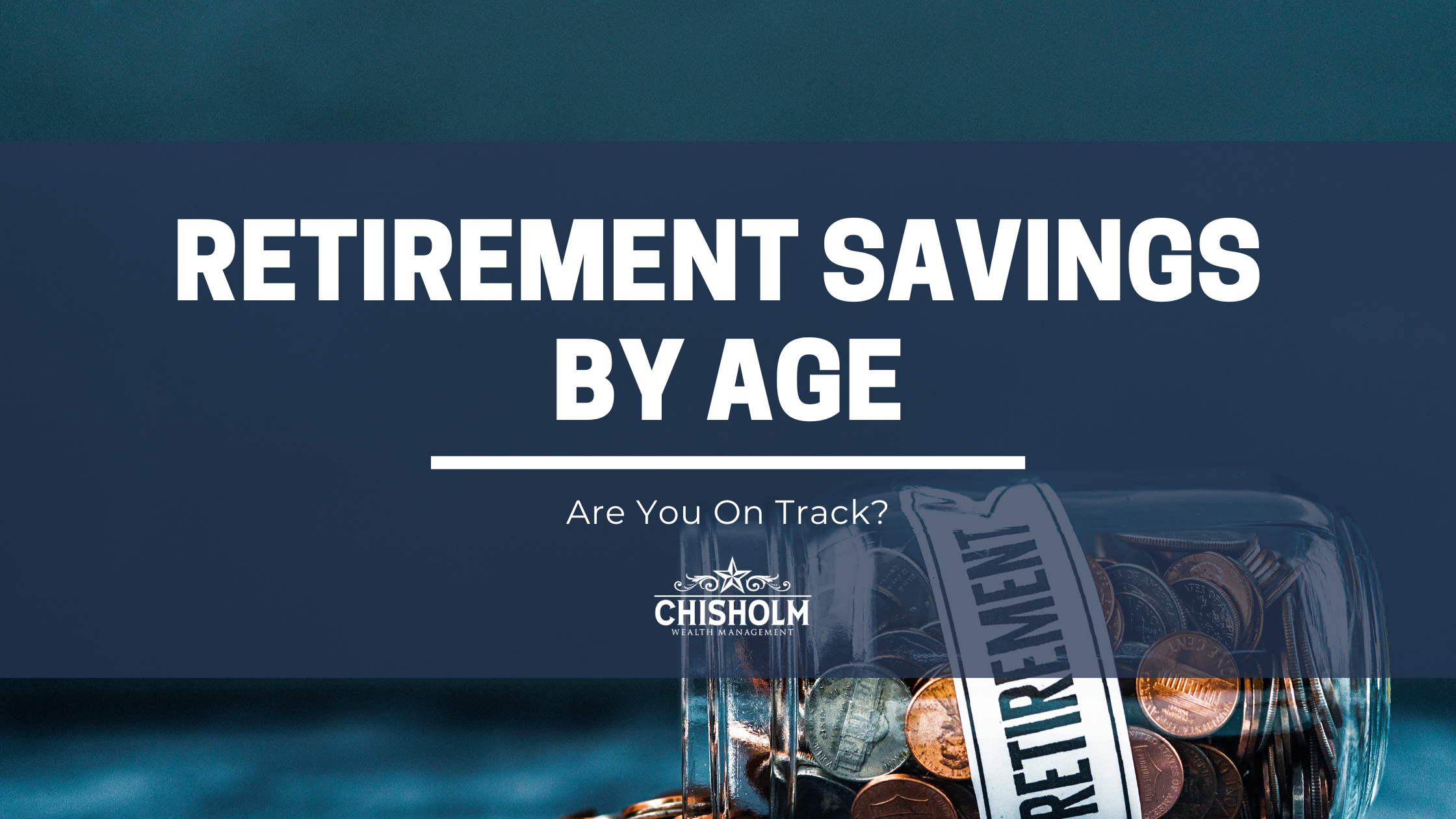 Retirement savings by age are you on track