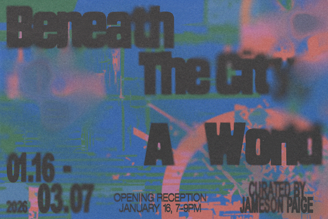 Beneath the City, a World | Opening Reception