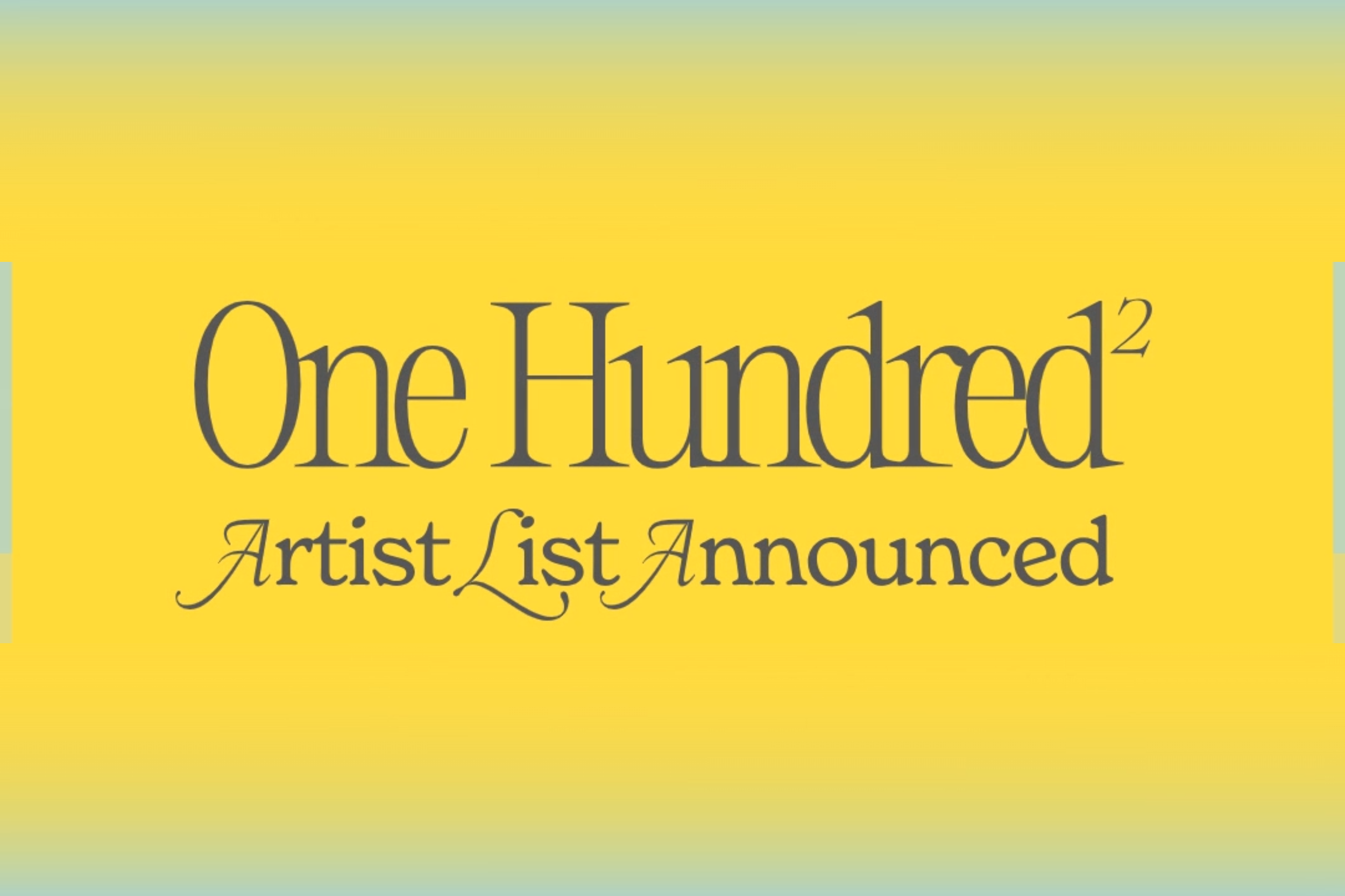 The Luminary Announces 100+ Artists for One Hundred²