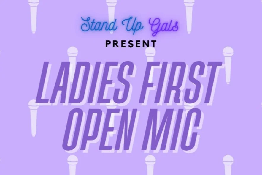 Ladies First Open Mic Comedy Night