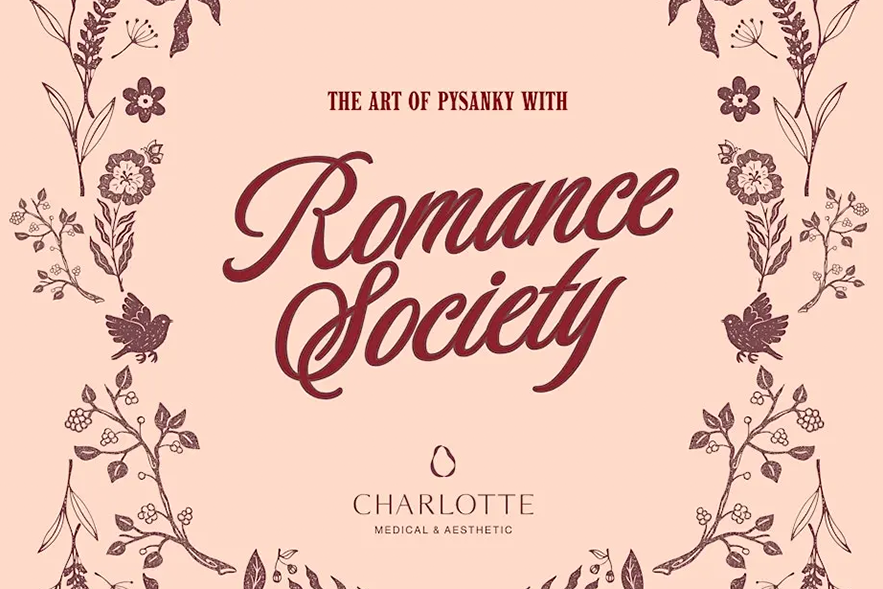 The Romance Society Presents - The Art of Pysanky