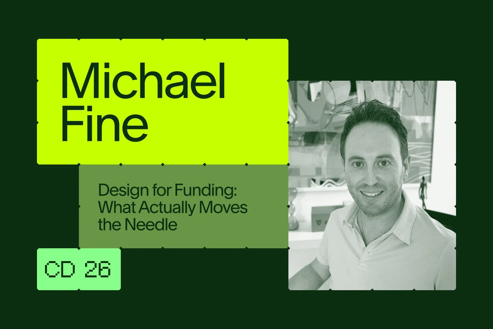 Design for Funding: What Actually Moves the Needle