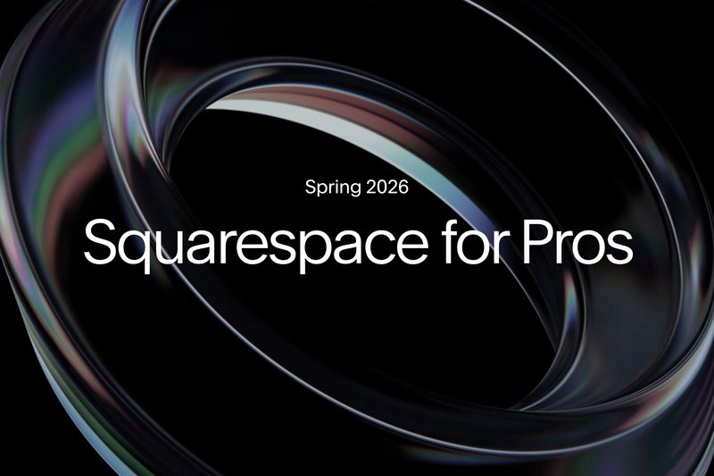 Squarespace for Pros: Spring 2026 Product Updates
