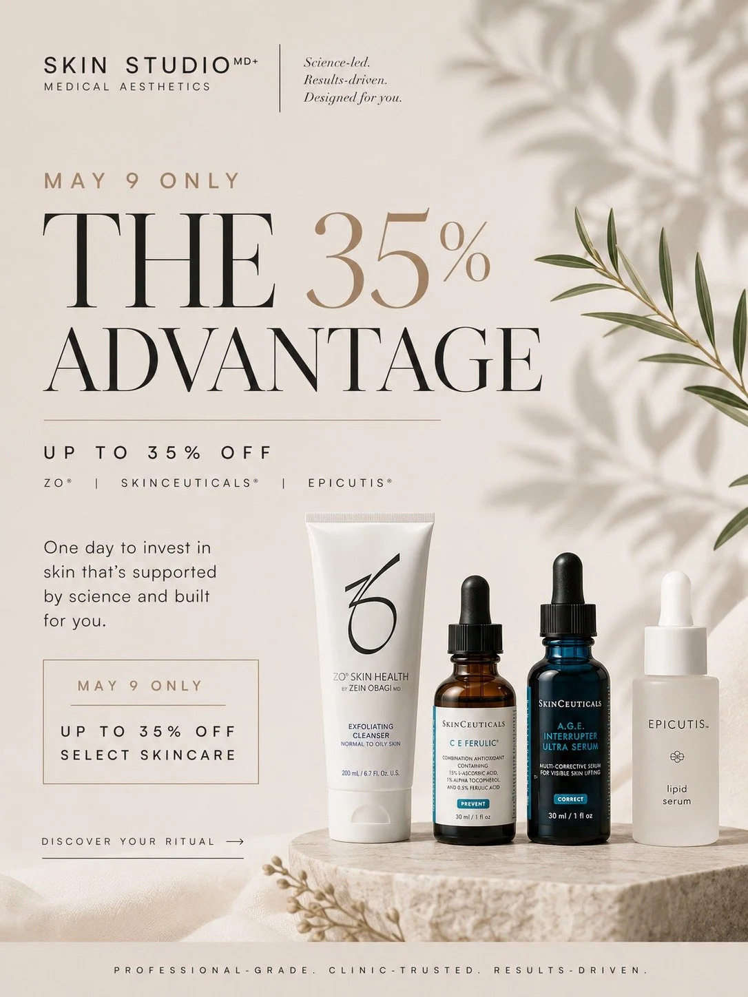 May 9 only &mdash; your skincare shelf is about to get a major upgrade ✨

From barrier repair to brightening, hydration to healthy aging, discover some of our most-loved clinical skincare formulas from ZO&reg;, SkinCeuticals&reg;, and Epicutis&reg; (