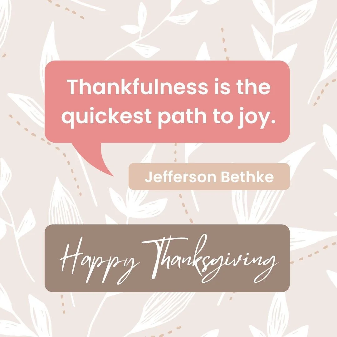 Thankfulness is the quickest path to joy.⁠
- Jefferson Bethke⁠
⁠
🍂 Happy Thanksgiving from True Joy Counseling &amp; Consulting
