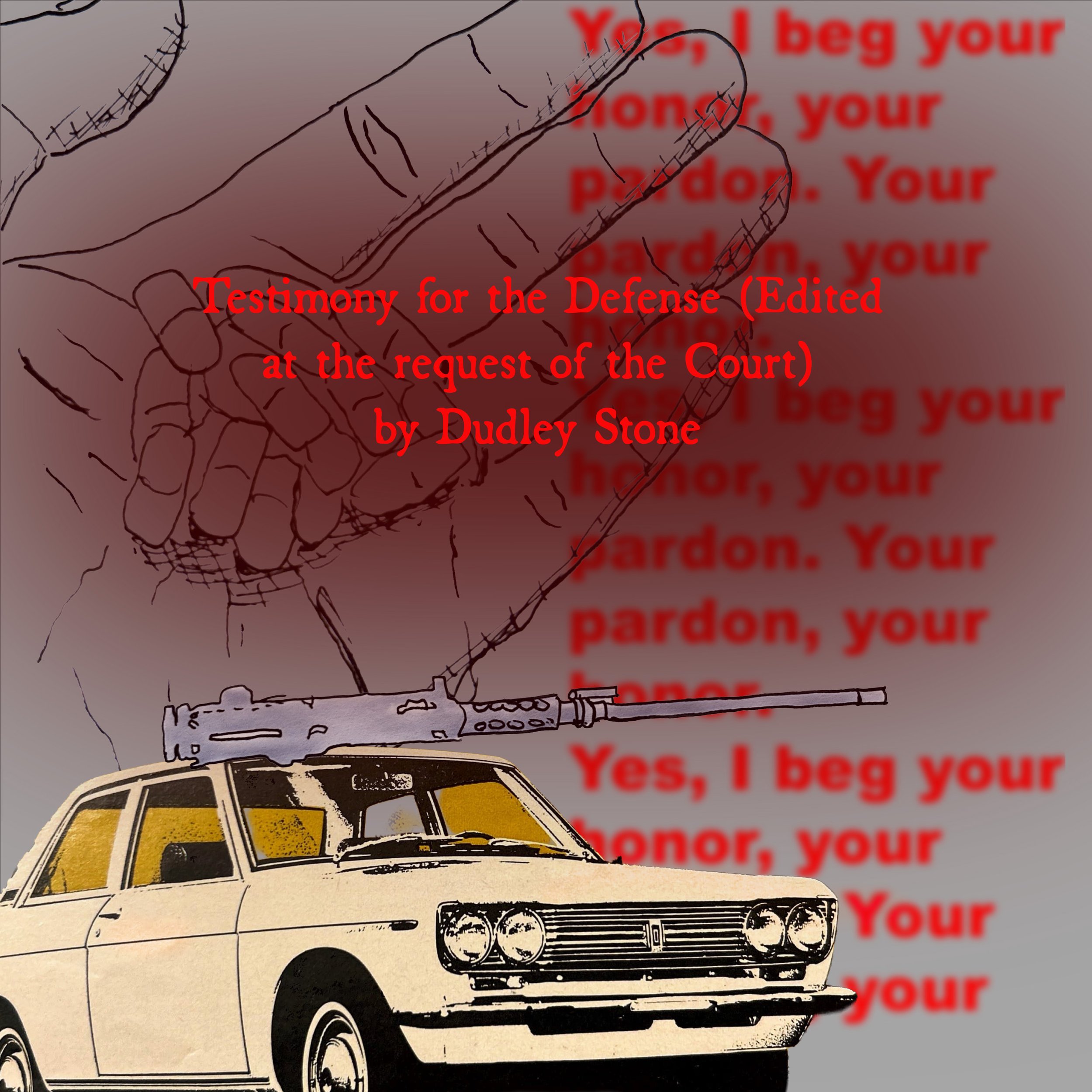 Testimony for the Defense (Edited at the Request of the Court)