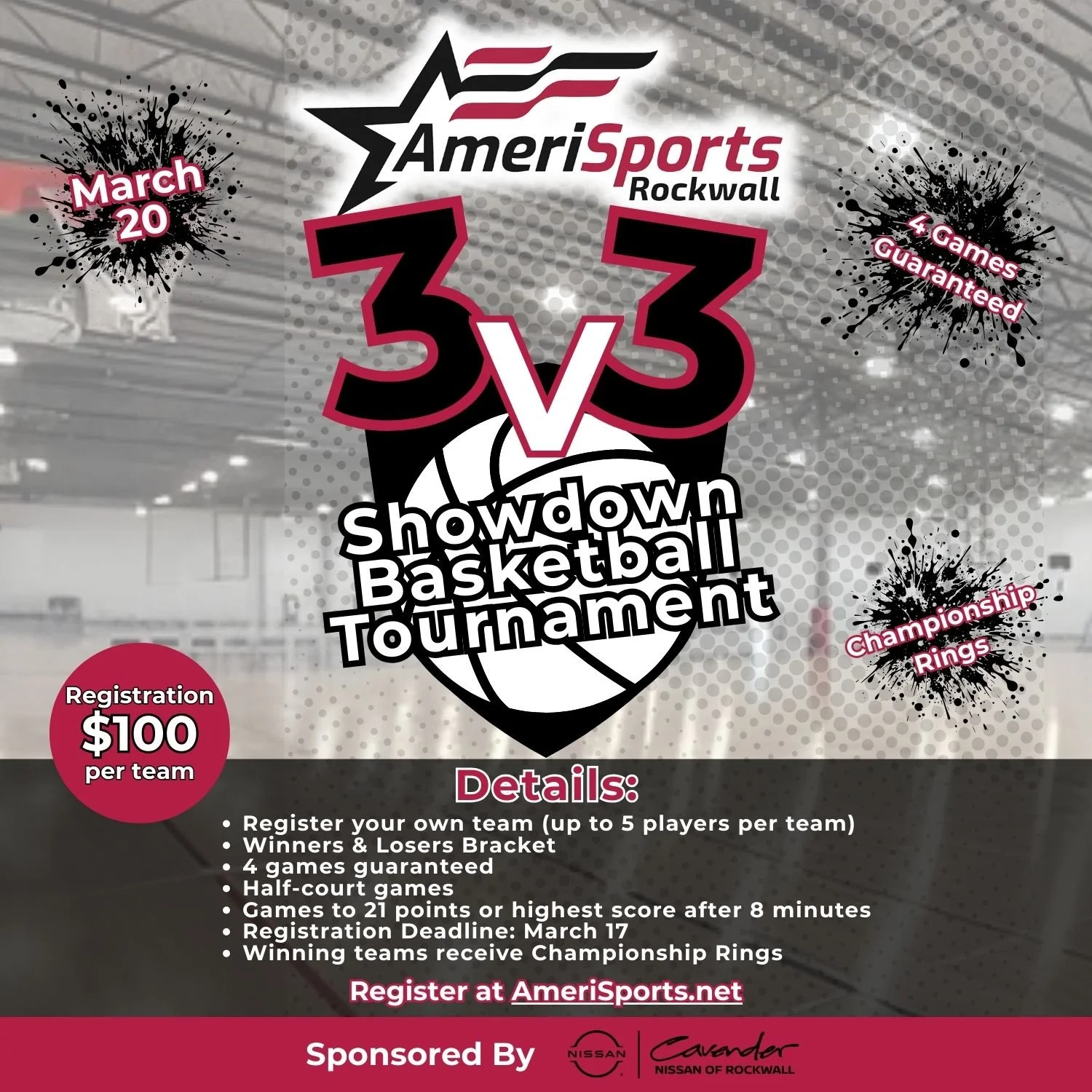 Flyer for a 3 vs 3 Showdown Basketball Tournament hosted by AmeriSports Rockwall. The event is scheduled for March 20, with four games guaranteed, and features championship rings for winning teams. Registration is $100 per team, with a deadline of March 17. Details include team registration of up to five players, winners and losers brackets, half-court games, and scoring to 21 points or highest score after 8 minutes. Contact email is Greg@AmeriSports.net, and registration can be done at AmeriSports.net.