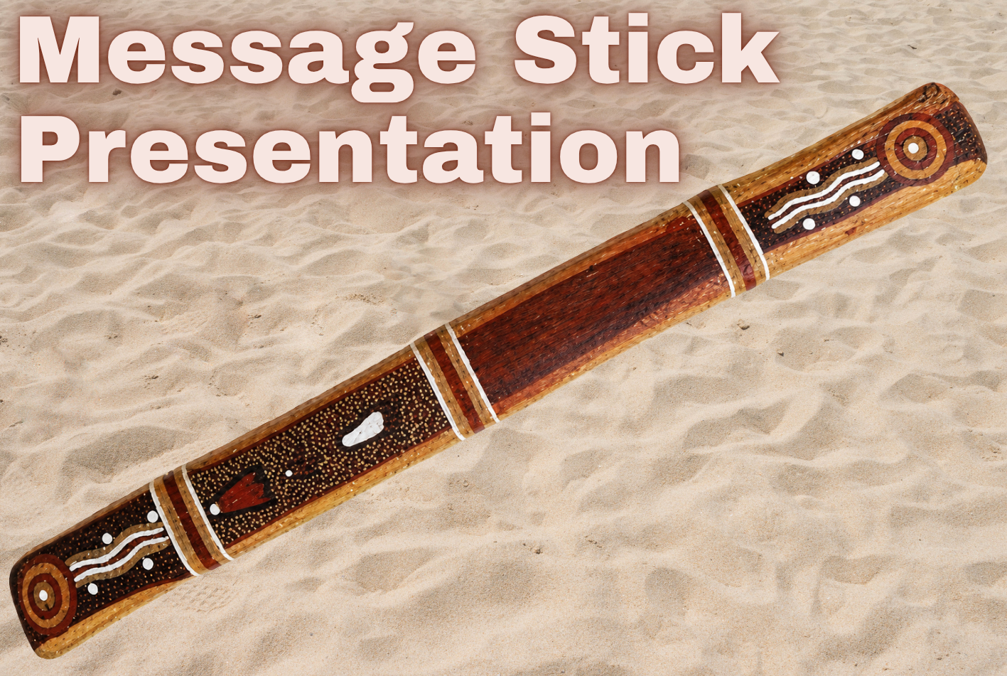 Receiving the Message Stick