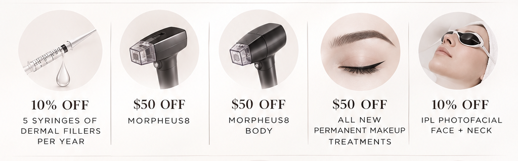 Member discounts on dermal fillers, Morpheus8, Morpheus8 Body, permanent makeup and IPL photofacials