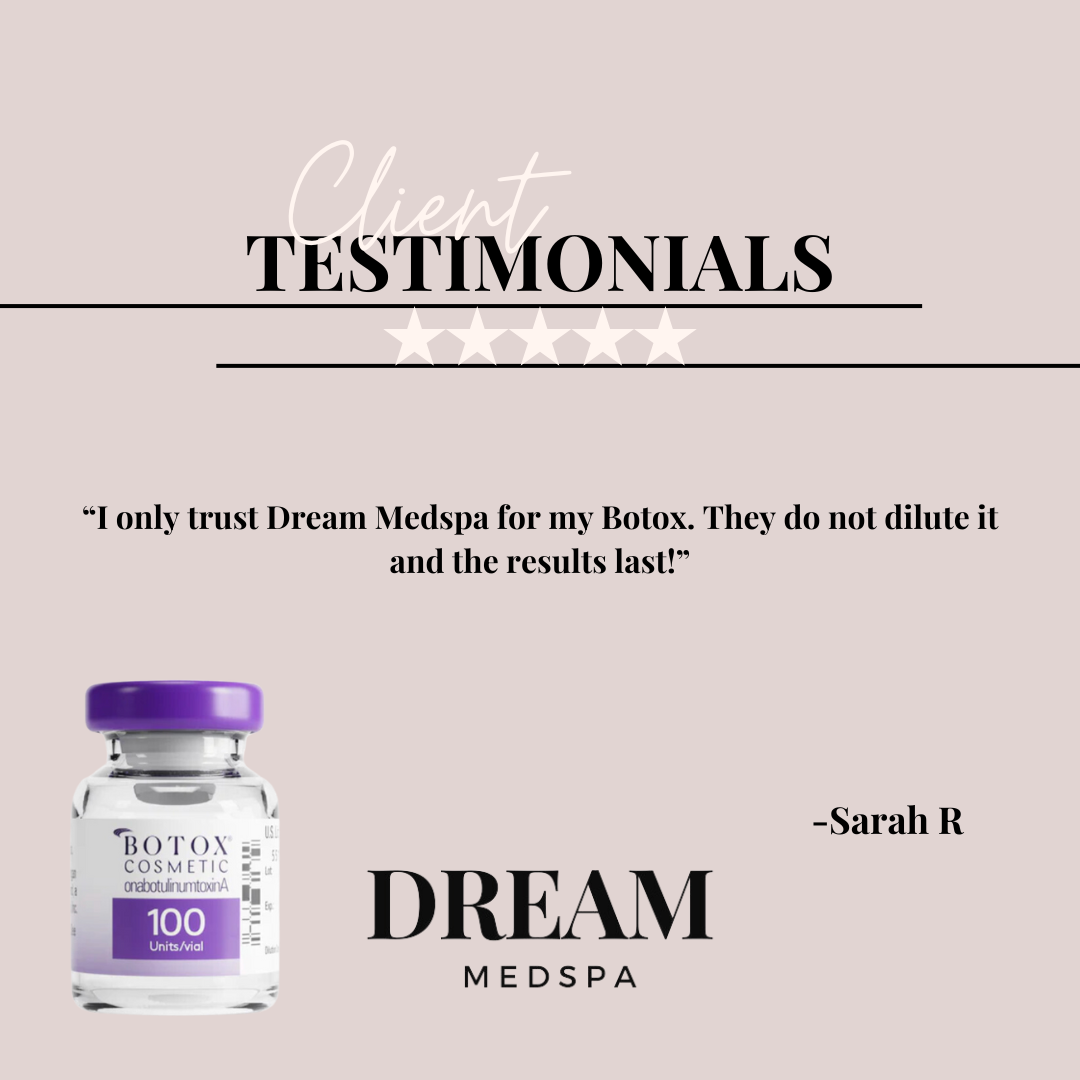 A client that came into our Denver Dream Medspa left the following 5-star testimonial, "“I only trust Dream Medspa for my Botox. They do not dilute it and the results last!”
