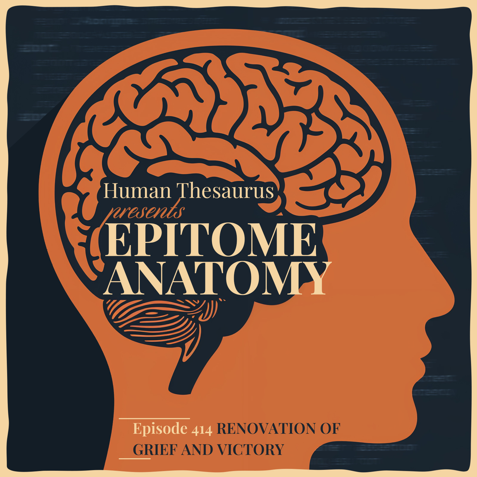 Epitome Anatomy: RENOVATION OF GRIEF AND VICTORY