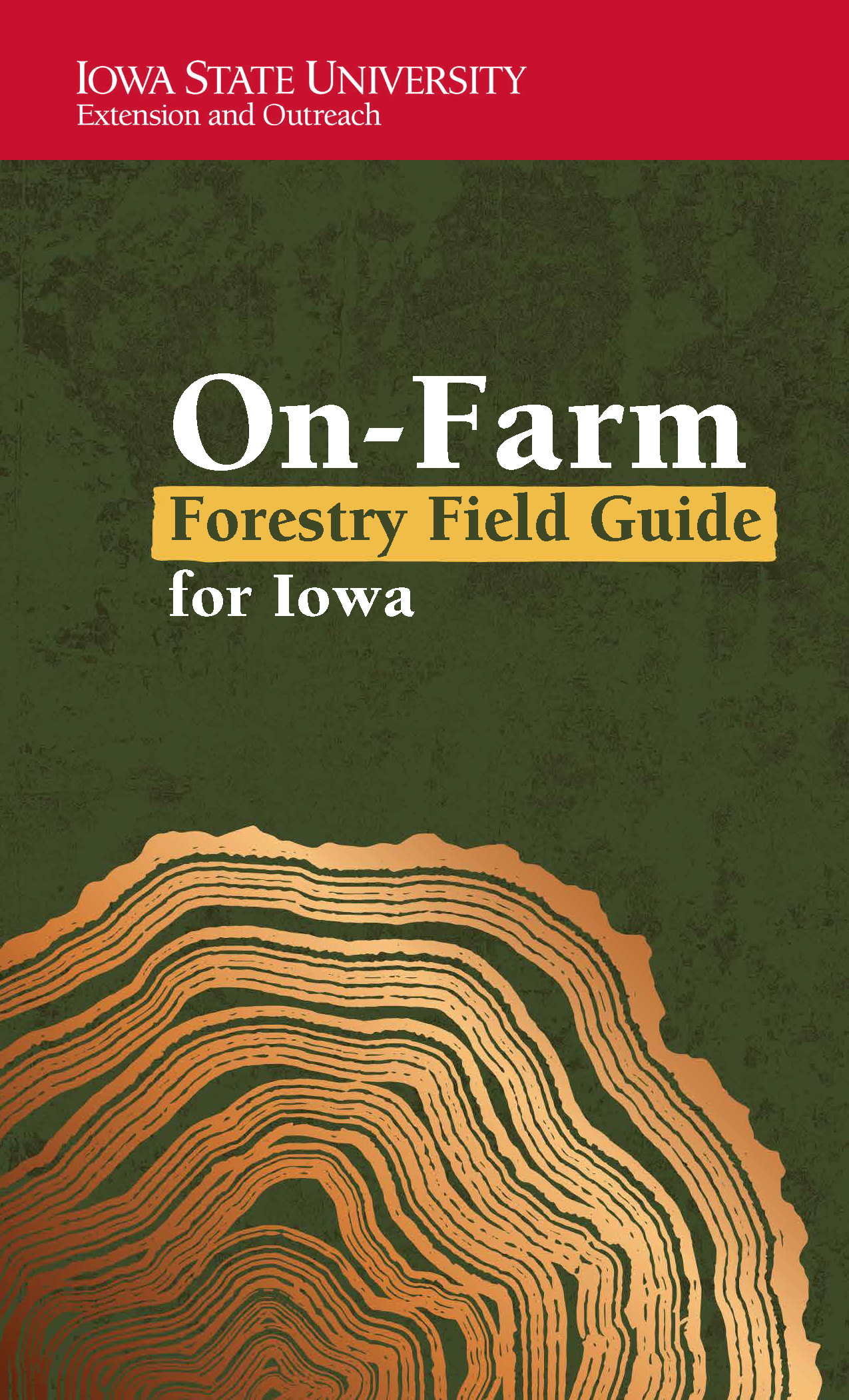 On-Farm Forestry Field Guide for Iowa