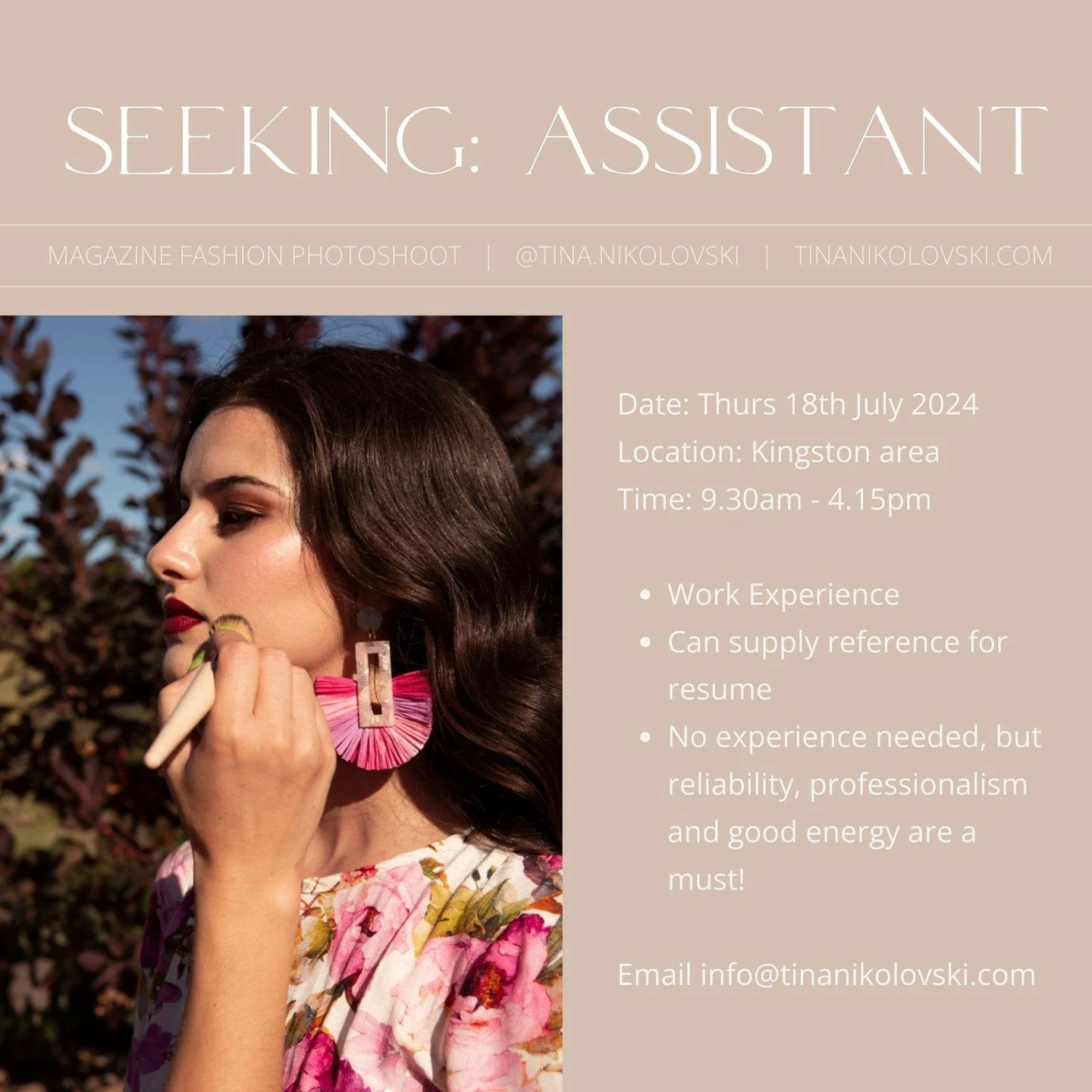 SEEKING ASSISTANT

For an amazing shoot for a Magazine on the 18th of July!

Email your EOI to info@tinanikolovski.com and I will get back to you by next Friday.

info@tinanikolovski.com

#canberra #Canberramodel #canberraactor #canberratalent #cbr #