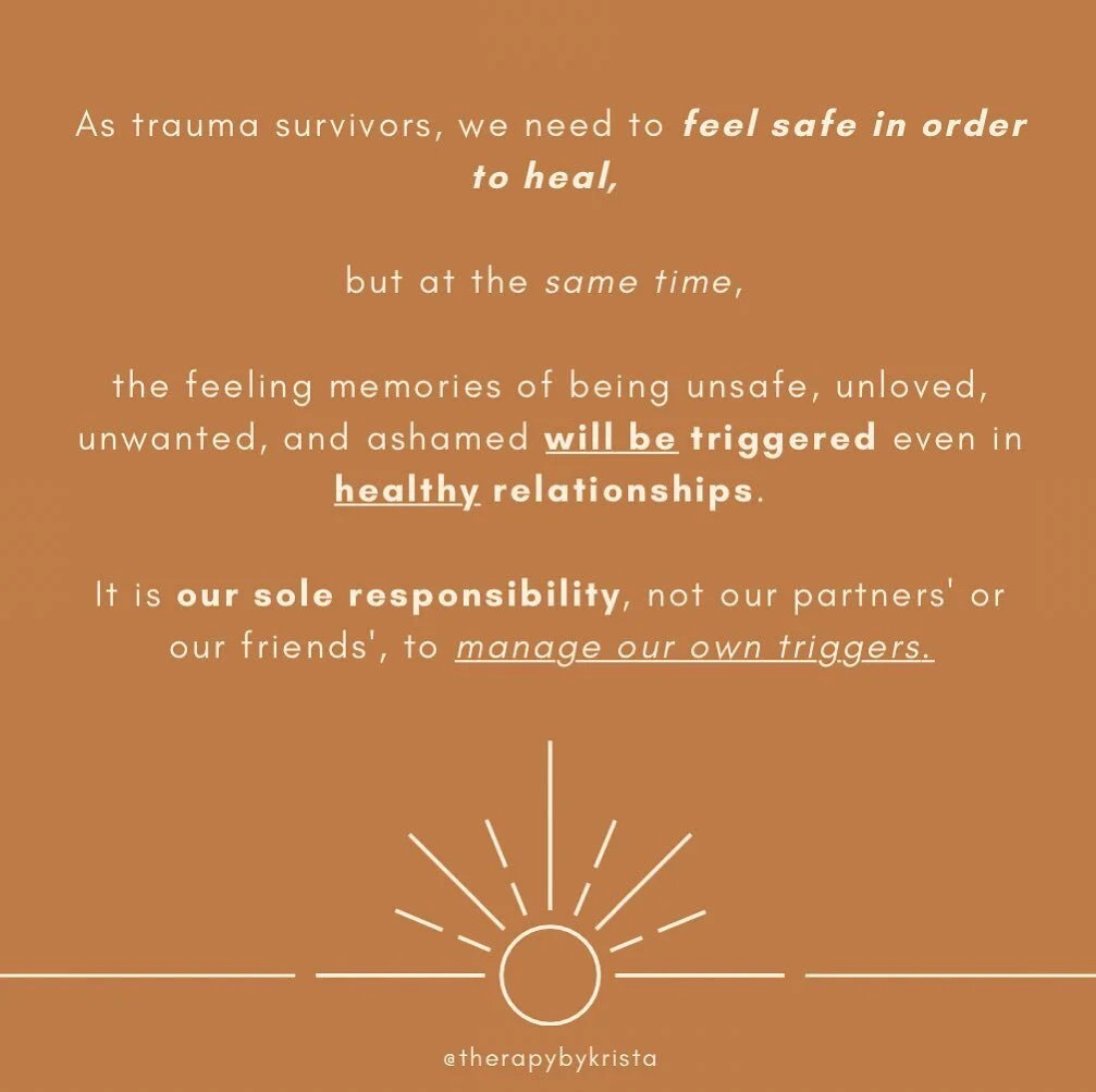 That&rsquo;s the thing with trauma triggers. It gives us a false sense of trust: To trust those who don&rsquo;t trigger us and to not trust those who do trigger us. 

The reality is that we WILL get triggered in our healthy relationships and it&rsquo