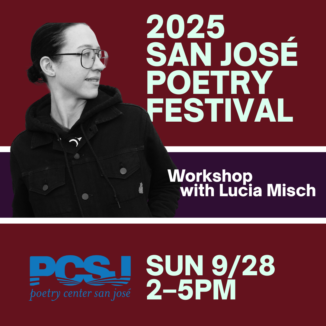 2025 San José Poetry Festival: Workshop with Lucia Misch