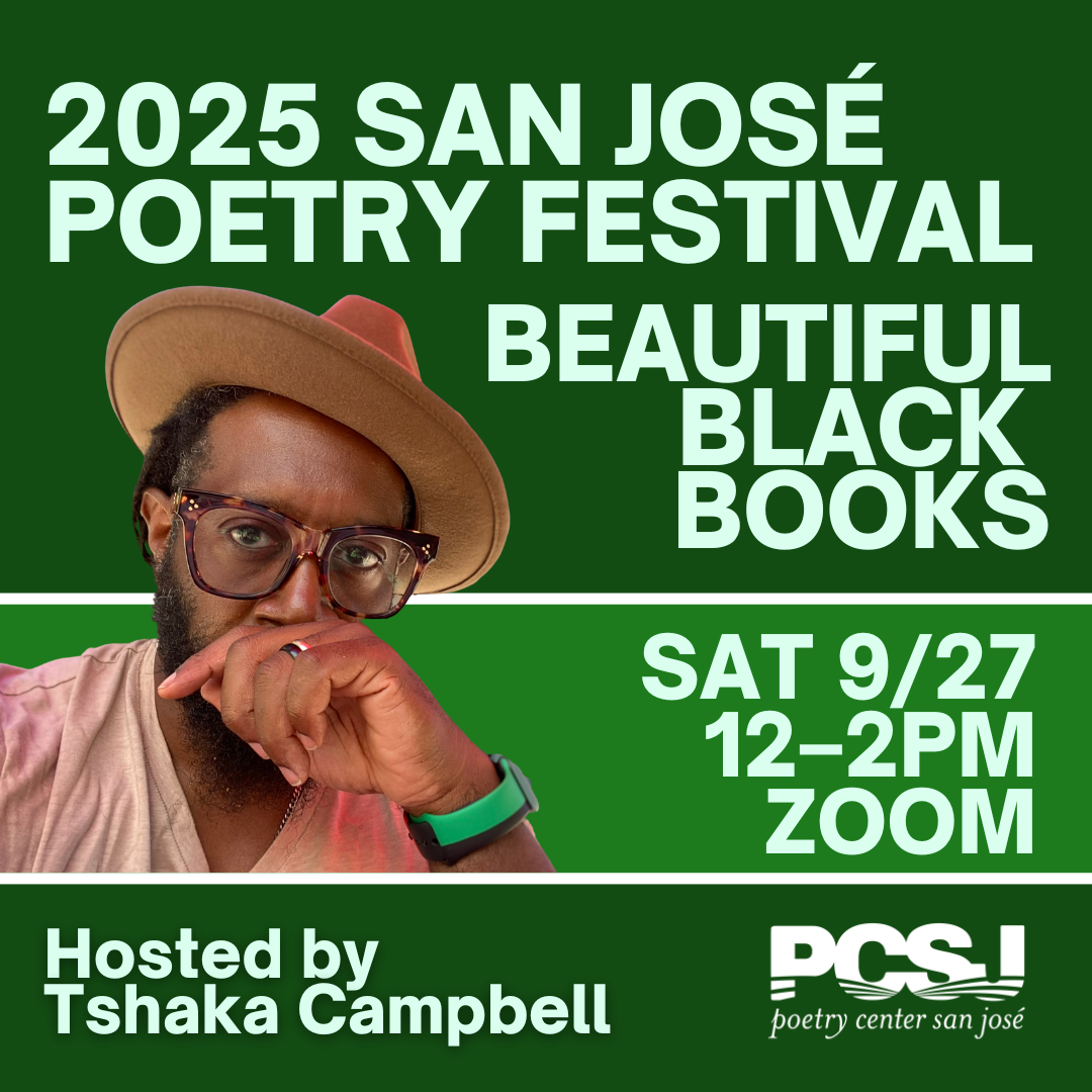 2025 San José Poetry Festival: Beautiful Black Books presents National Poets Laureate Takeover