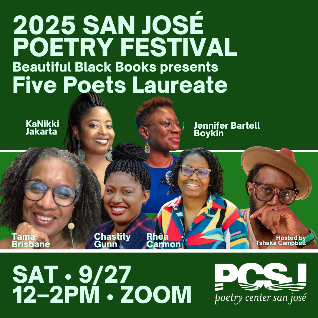 2025 San José Poetry Festival: Beautiful Black Books presents National Poets Laureate Takeover