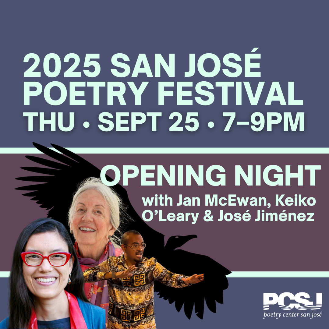 2025 San José Poetry Festival: Opening Night with Jan McEwan, Keiko O'Leary & José Jiménez