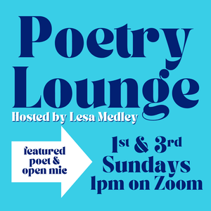 POETRY LOUNGE ONLINE OPEN MIC!