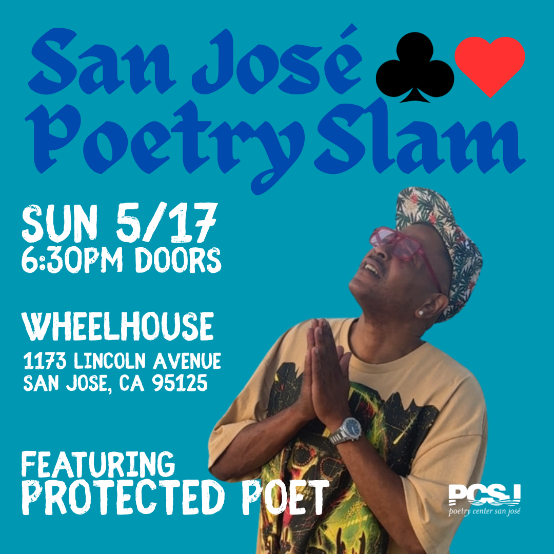 San José Poetry Slam – Live at Wheelhouse with Protected Poet