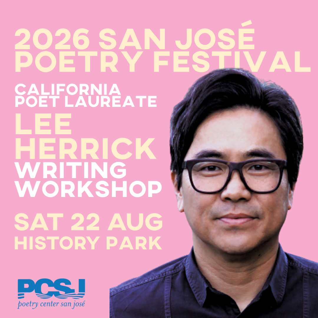 2026 San José Poetry Festival - Writing Worksop with Lee Herrick