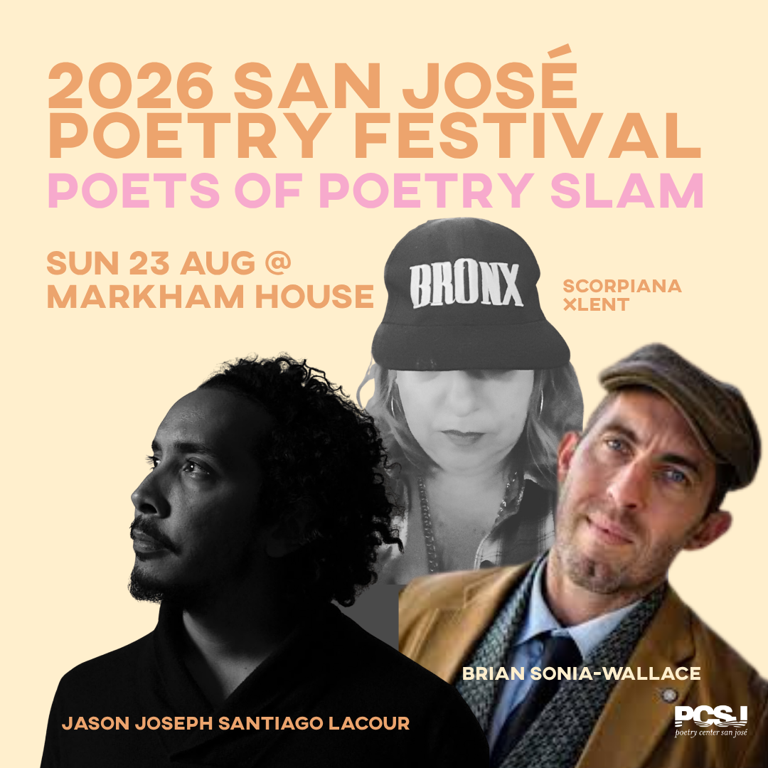 2026 San José Poetry Festival: Poets of Poetry Slam