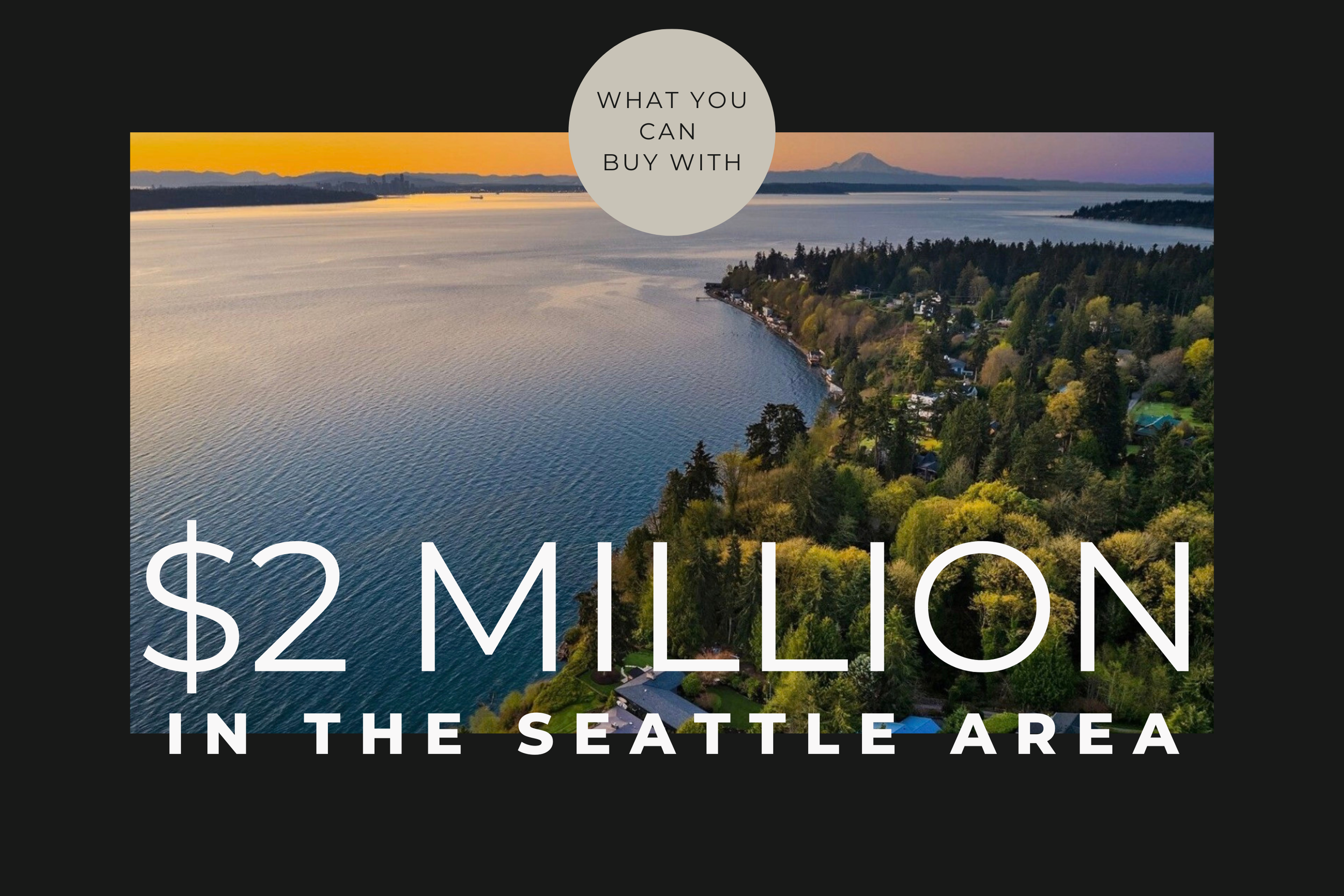 What $2 Million Buys You in the Greater Seattle Area