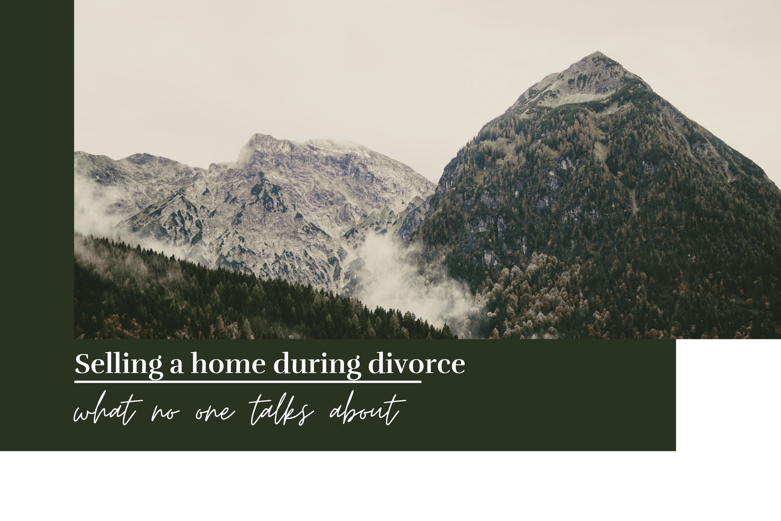 Selling a Home During a Divorce: What No One Talks About
