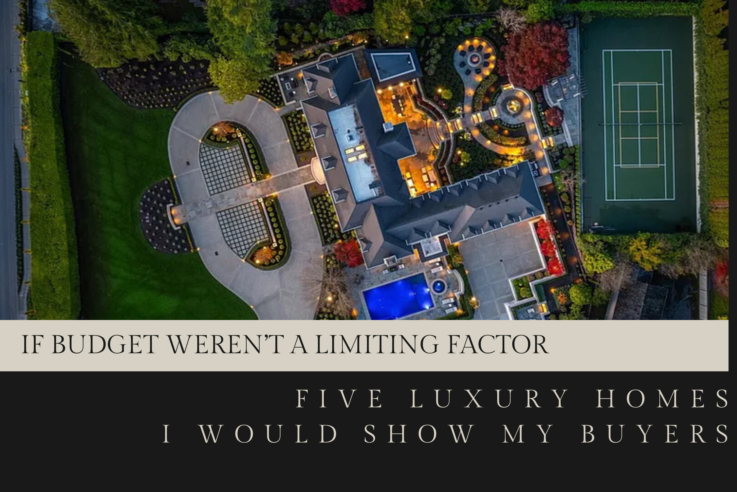 If Budget Weren’t the Limiting Factor: 5 Luxury Homes in the Seattle Area I Would Show My Buyers