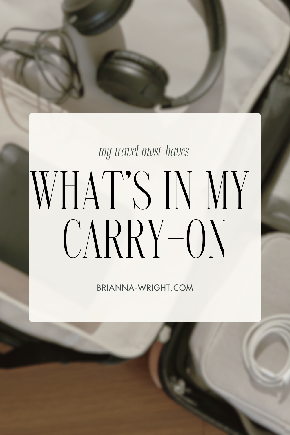 What’s In My Carry-On | Long-Flight Essentials