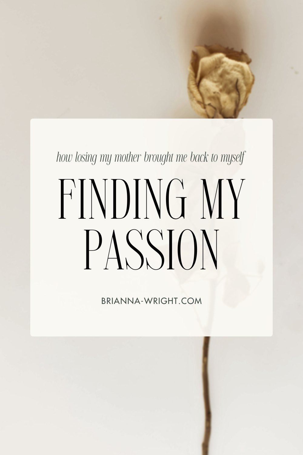 How Losing My Mother Brought Me Back to Myself | Part II