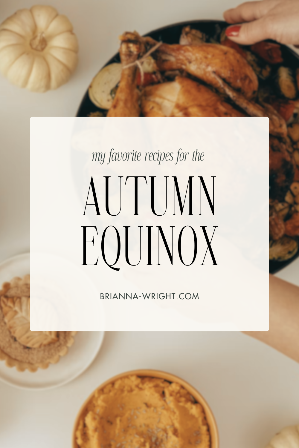 My Favorite Recipes for the Autumn Equinox