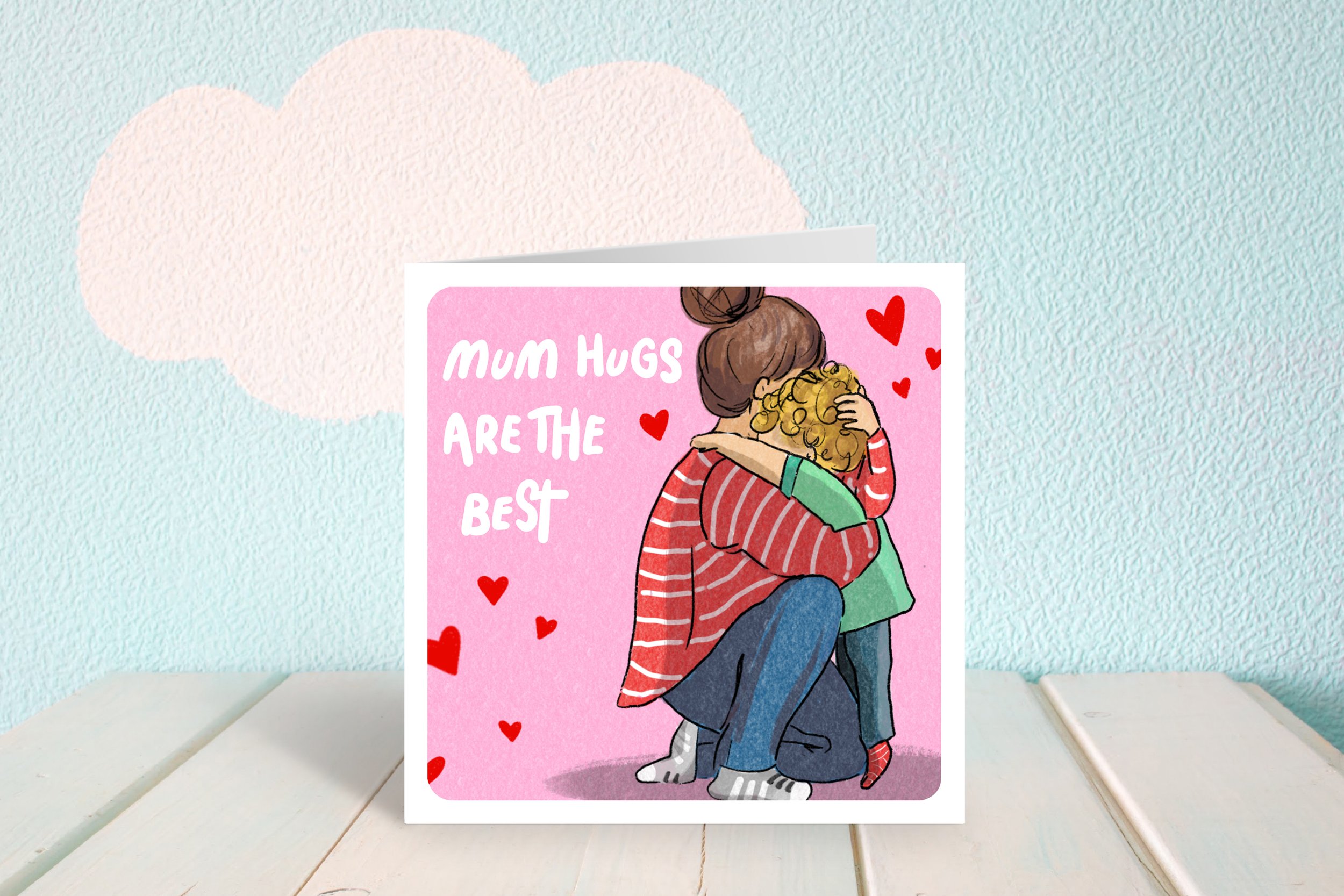 Mum Hugs are the Best