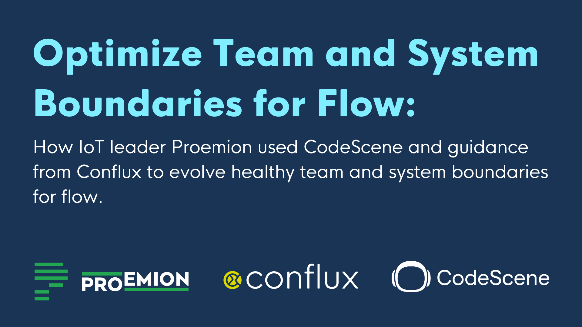 Proemion optimizes team boundaries for flow with CodeScene and Conflux