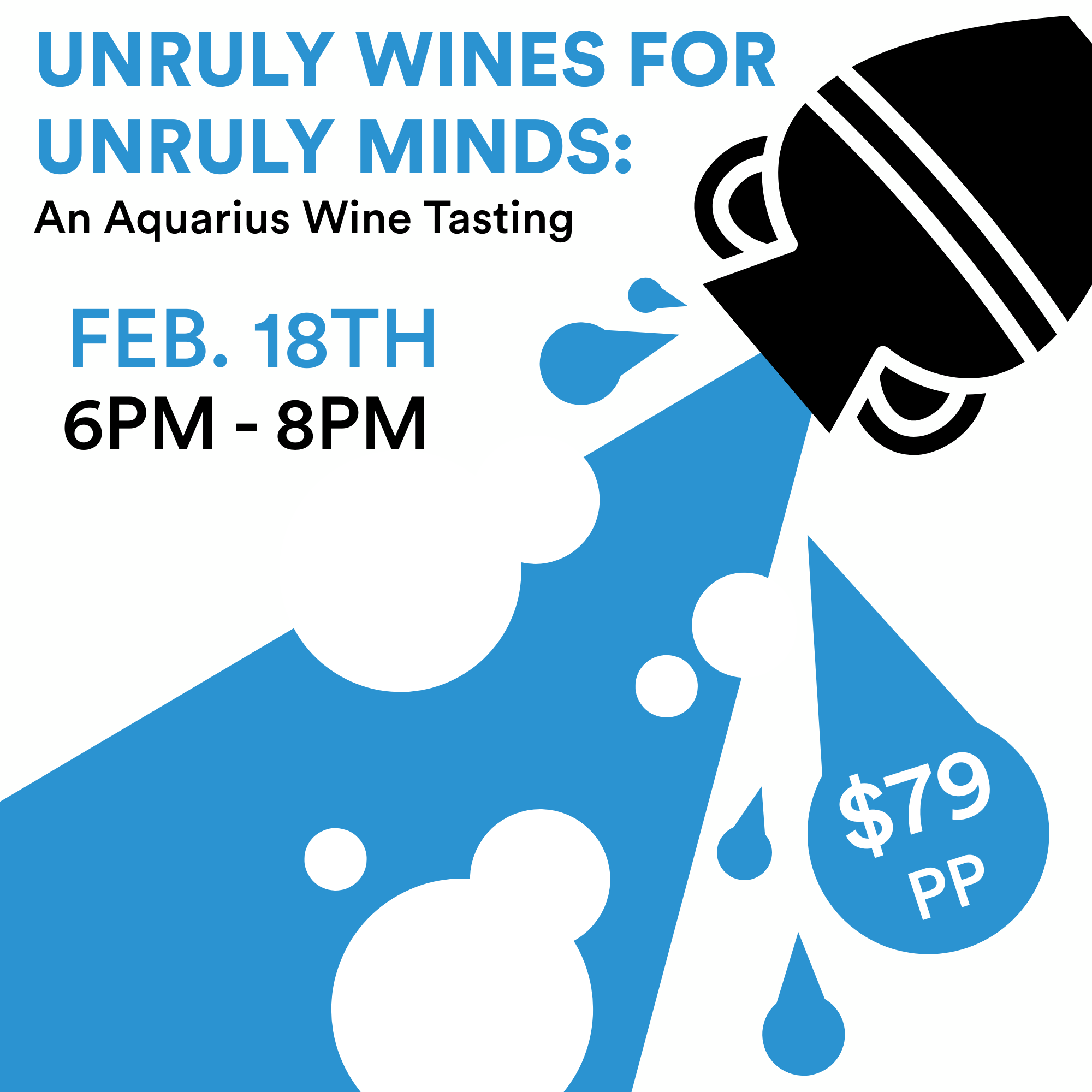2/18/26 Unruly Wines for Unruly Minds: An Aquarius Wine Tasting $79.00