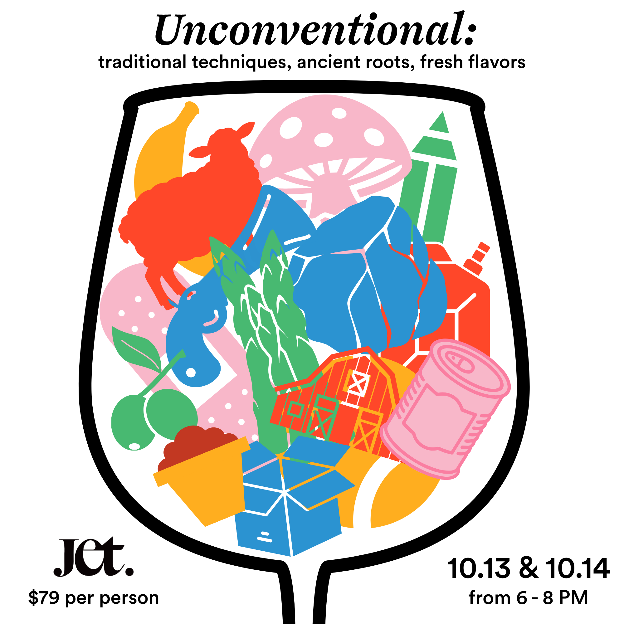 10/13/26 Unconventional: Traditional Technique, Ancient Roots, Fresh Flavors
