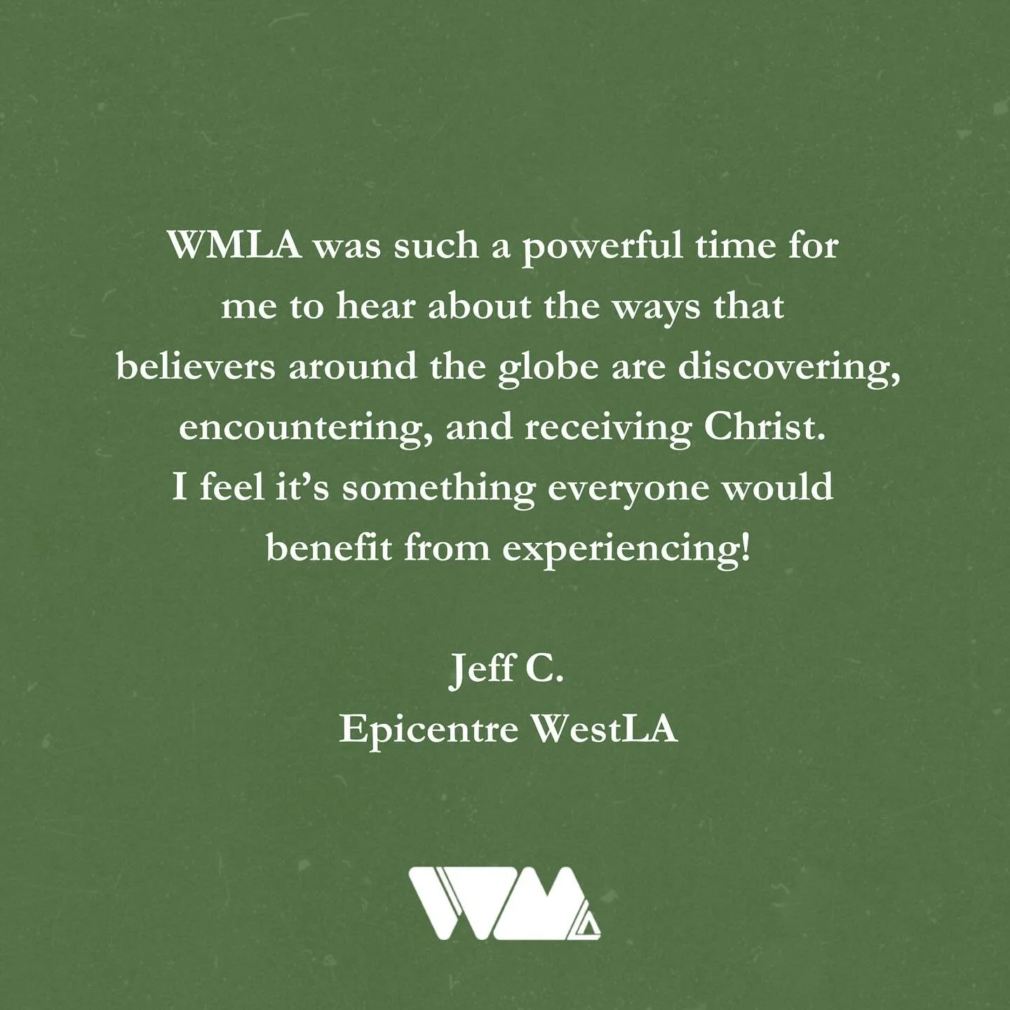 A testimony from last year&rsquo;s World Mandate LA (WMLA) conference!

&mdash;

Less than 1 week away, we are thrilled to get together as a regional family! We think that in one another there are gifts and aspects of God we can&rsquo;t encounter on 
