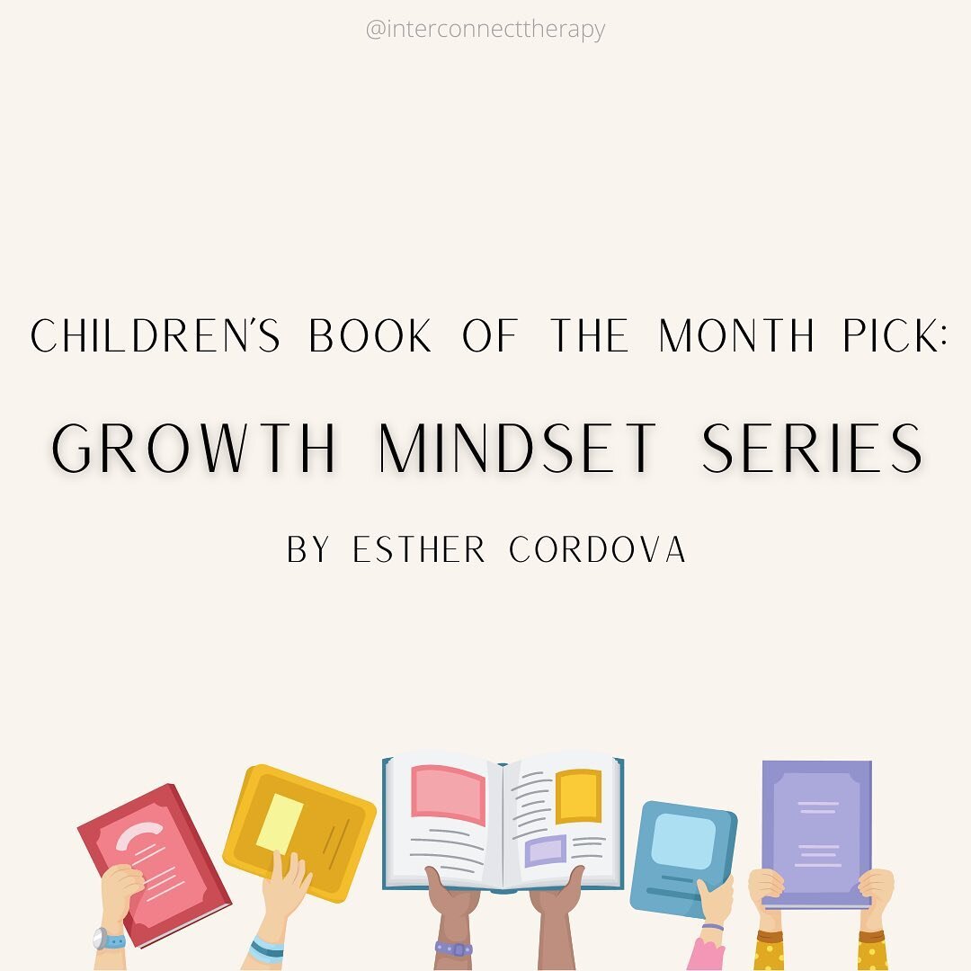 August book(s) of the month! A Growth Mindset series for children by Esther Cordova. 

We have learned the benefits of encouraging a growth mindset in children (adults too!). Where a passion for learning and an ease of facing new challenges are culti