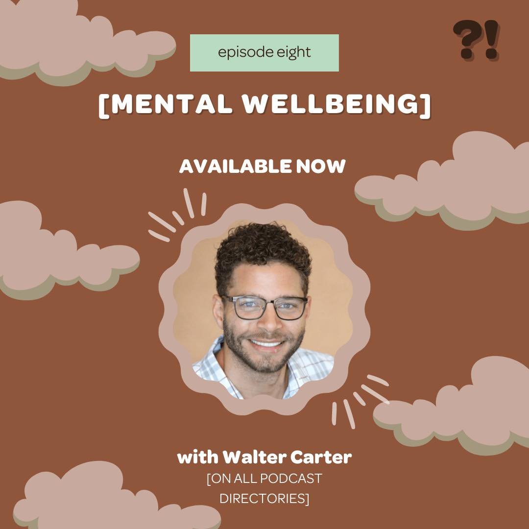 S1E8: Mental Wellbeing