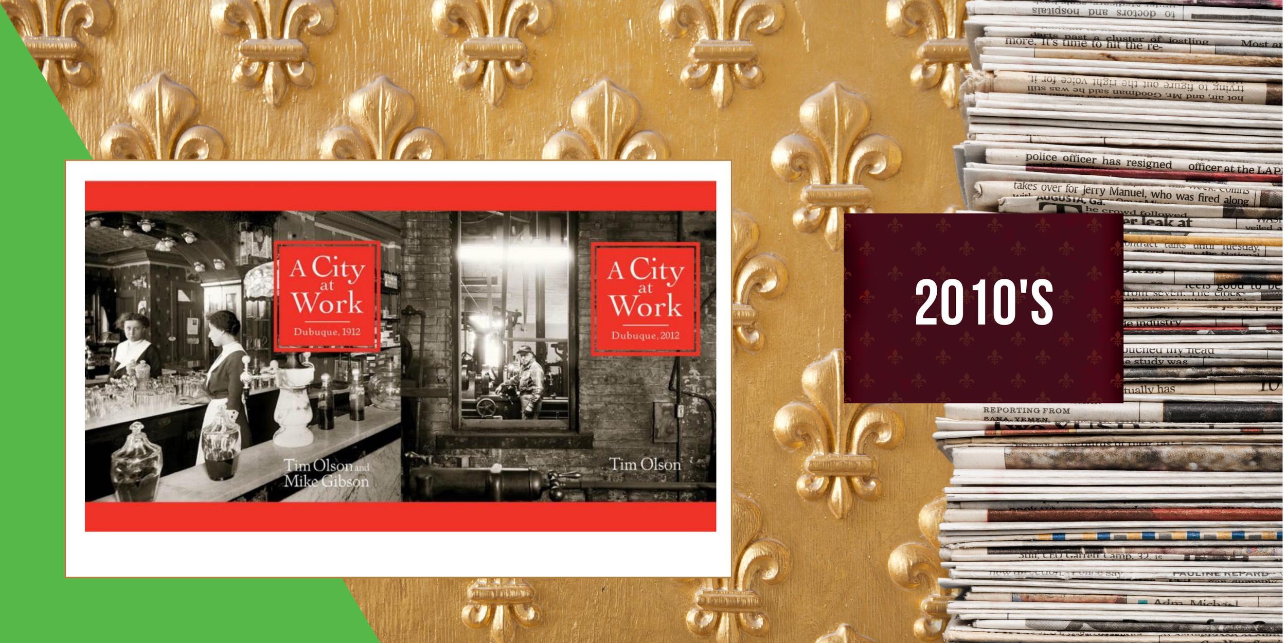 2012 - A City at Work: 1912 and 2012 at the Dubuque Museum of Art