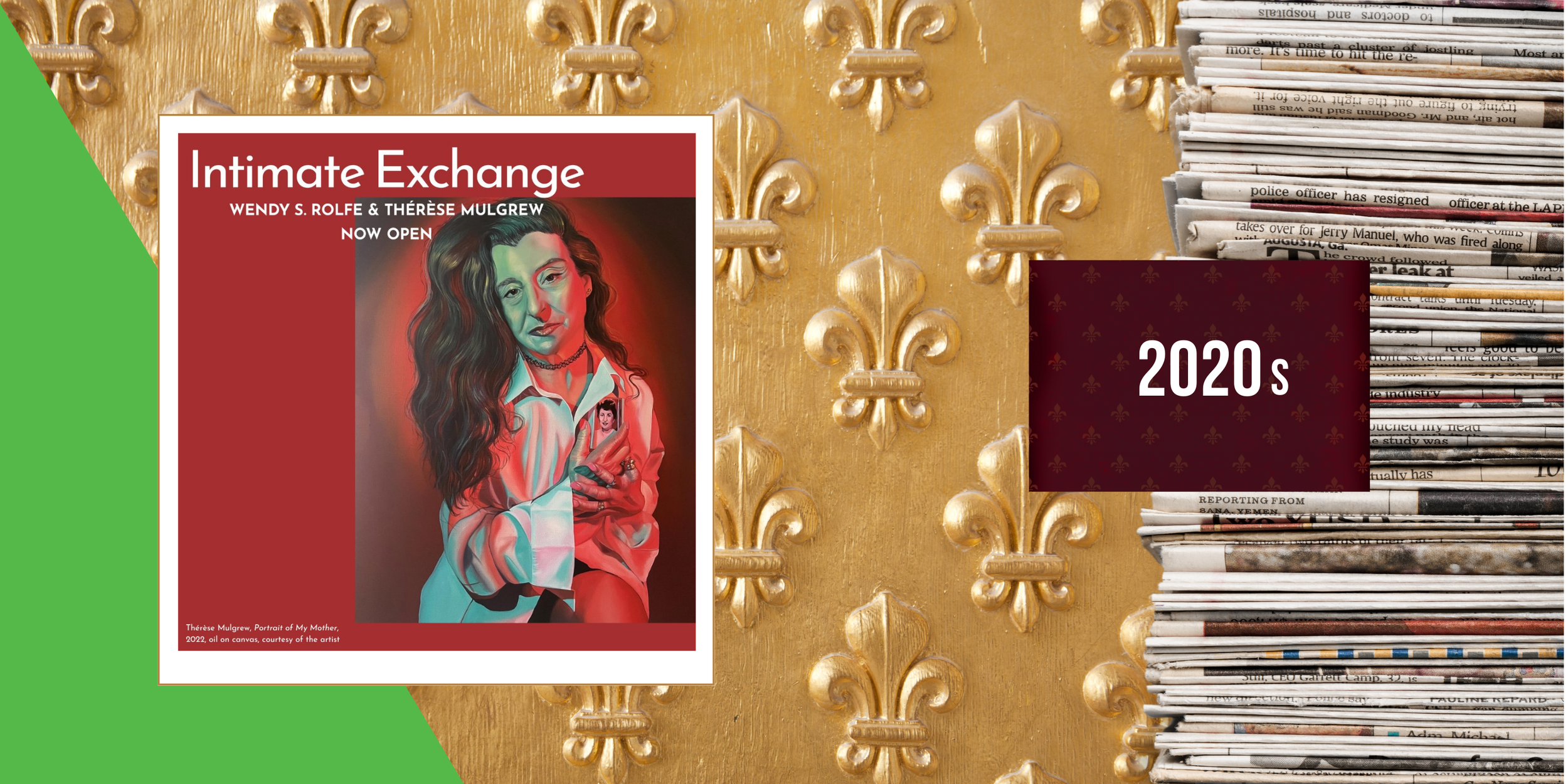 2022, October 21 - Intimate Exchange: Wendy S. Rolfe &amp; Therese Mulgrew have a mother/daughter show at the Dubuque Museum of Art