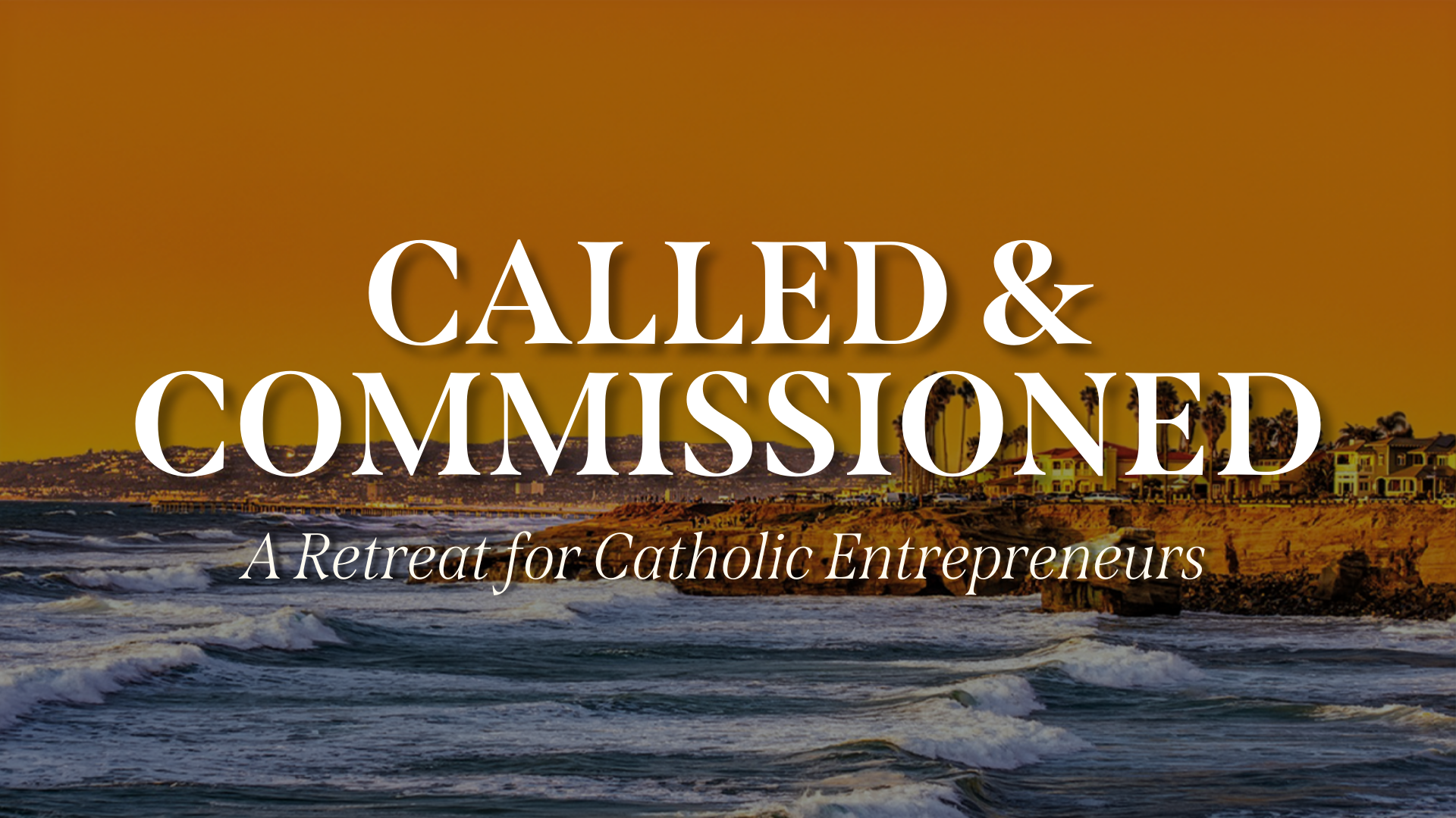 SENT San Diego Chapter | Catholics Entrepreneurs in San Diego, CA Retreat
