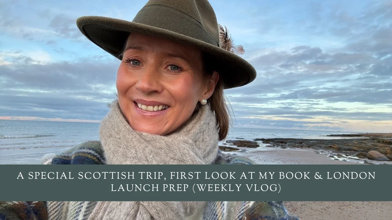 A Special Scottish Trip, First Look at My Book &amp; London Launch Prep (Weekly Vlog)