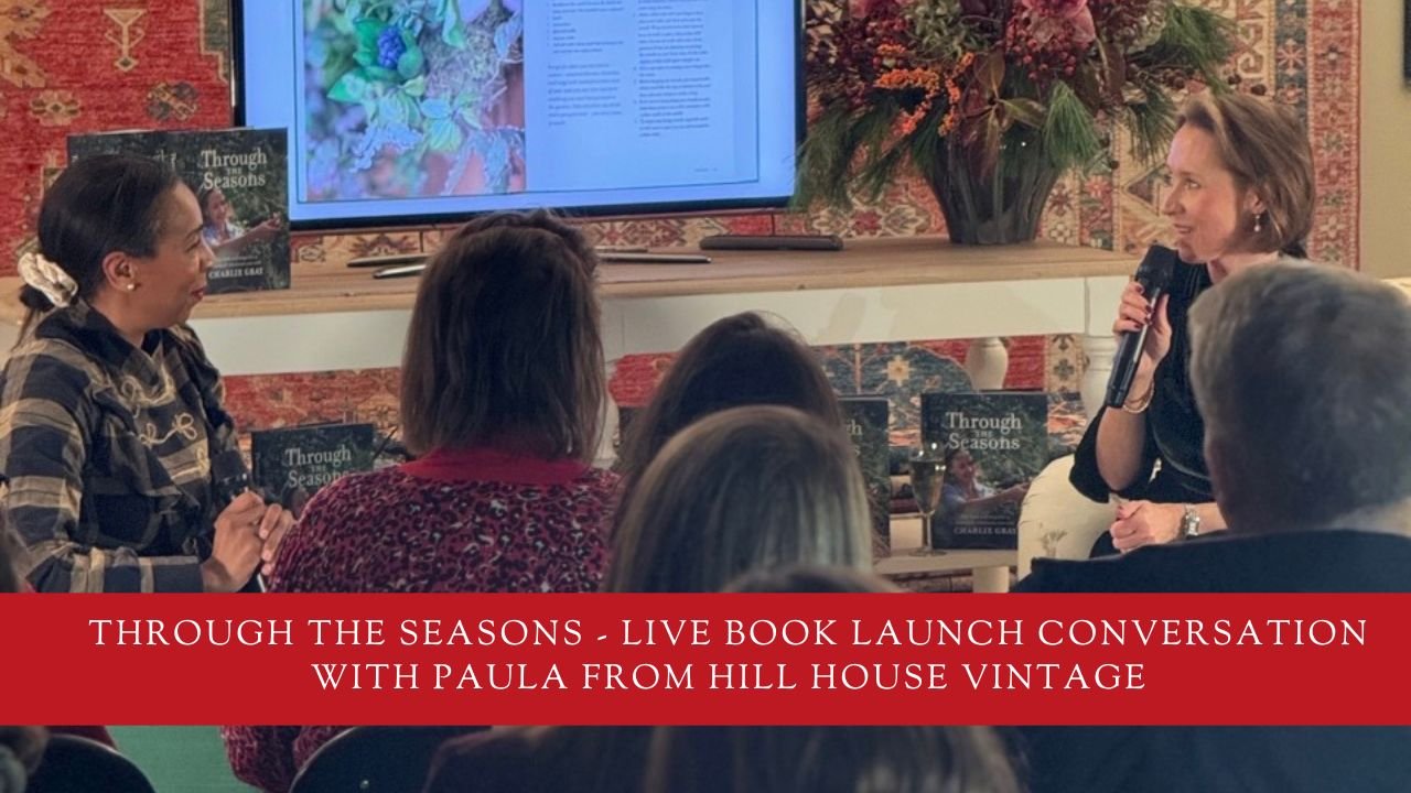 Through the Seasons - Live Book Launch Conversation with Paula from Hill House Vintage
