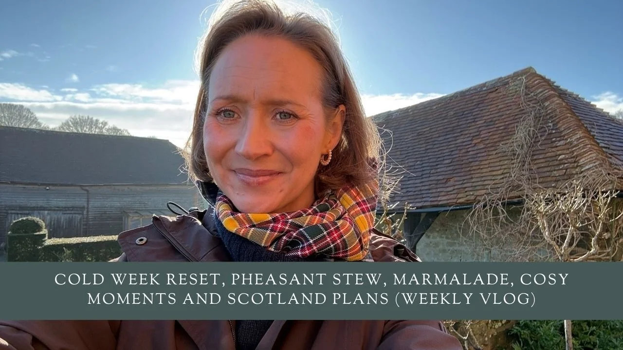 Cold Week Reset, Pheasant Stew, Marmalade, Cosy Moments and Scotland Plans (Weekly Vlog)