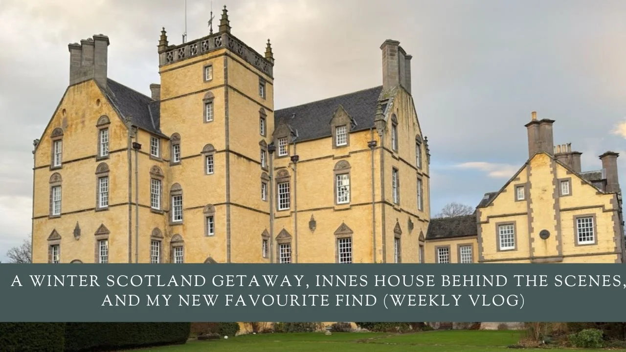 A Winter Scotland Getaway, Innes House Behind the Scenes, and My New Favourite Find (Weekly Vlog)