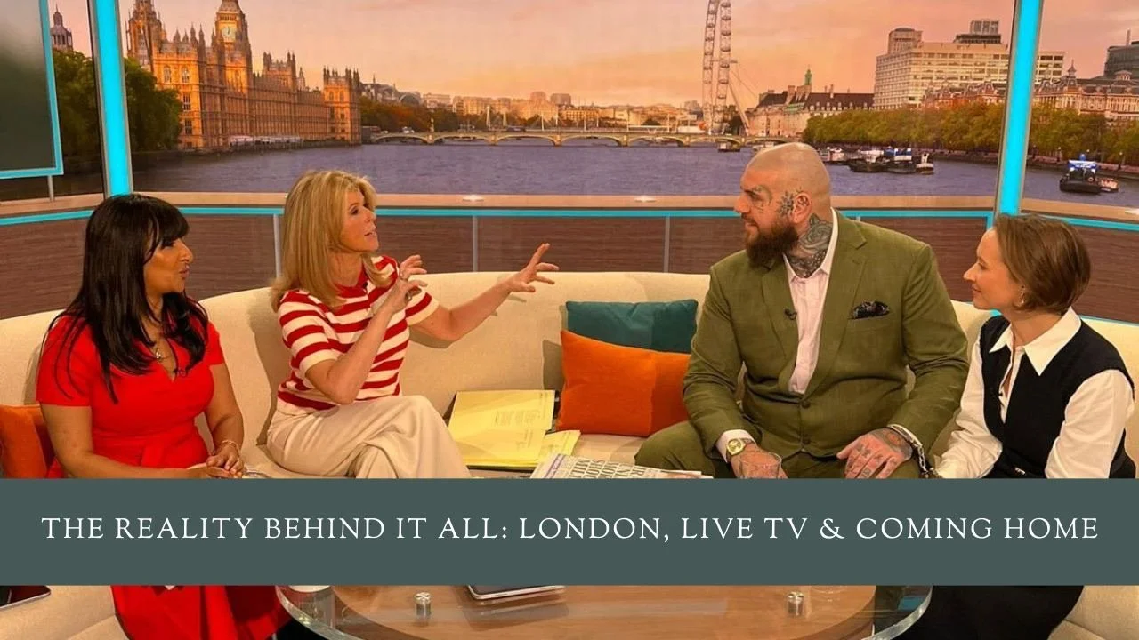 The Reality Behind It All: London, Live TV &amp; Coming Home
